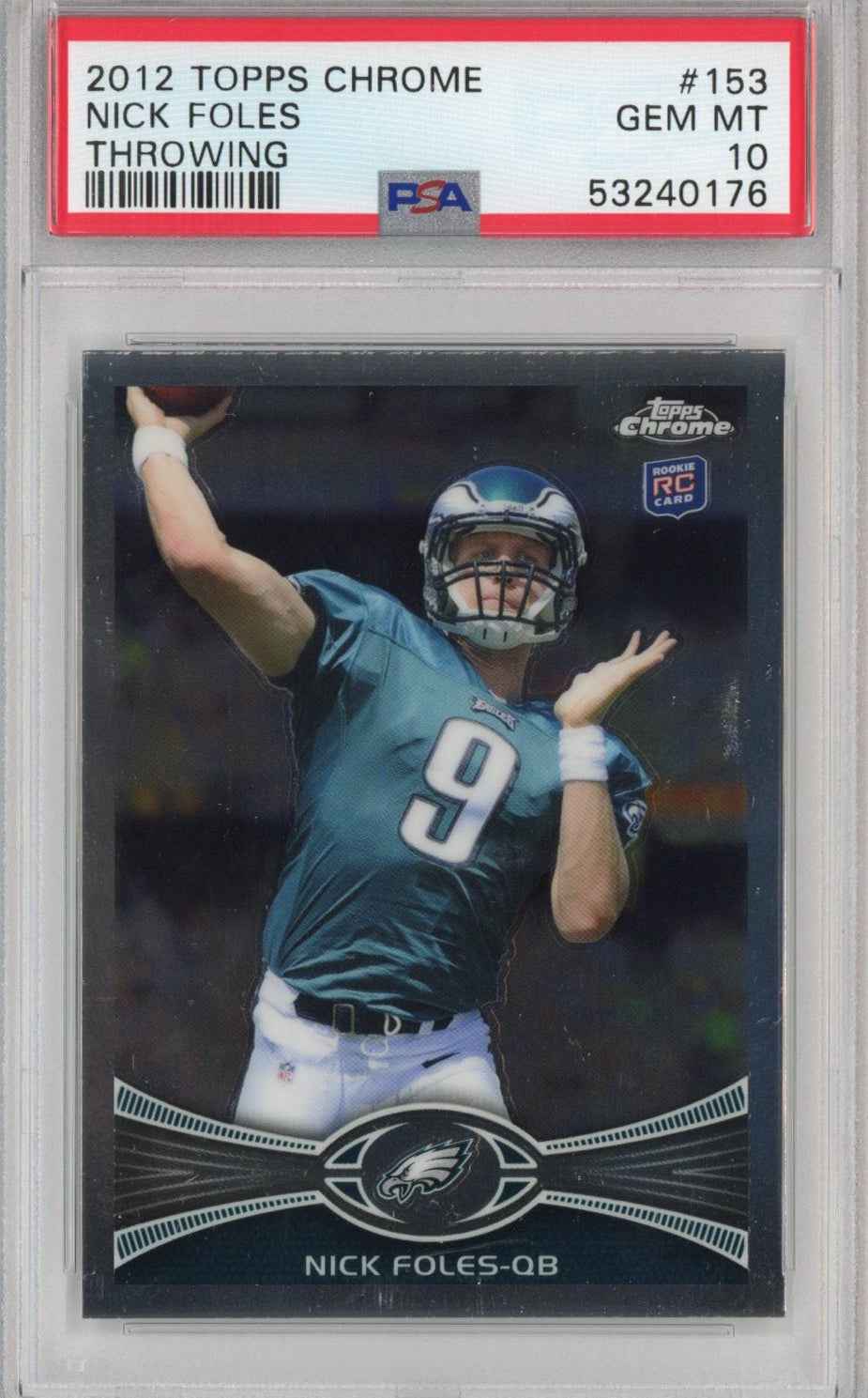 Graded 2012 Topps Chrome Nick Foles #153 Throwing Rookie RC Football Card PSA 10 Gem Mint